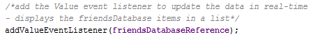 Firebase Realtime Database setup onCreate() addValueEventListener() Firebase Realtime Database setup onCreate() addValueEventListener()